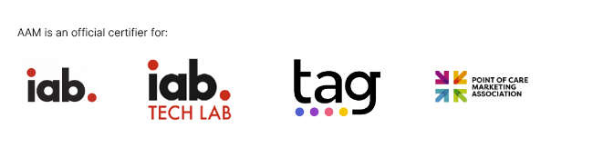 AAM is an official certifier for IAB, IAB Tech Lab, TAG and POCMA